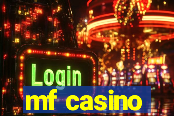 mf casino